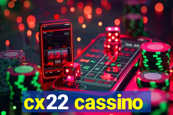 cx22 cassino
